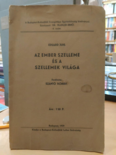 Eduard Juhl - Az ember szelleme s a szellemek vilga