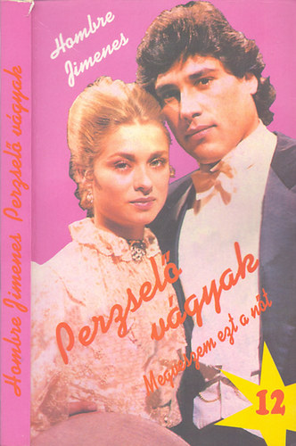 Jimenes Hombre - Megveszem ezt a nőt - Perzselő vágyak