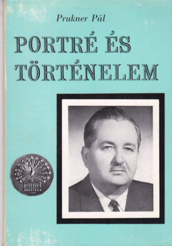 Prukner P�l  (szerk.) - Portr� �s t�rt�nelem