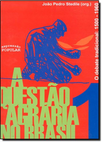 Joao Pedro Stedile - A Questao Agrria no Brasil (Editora Expressao Popular)