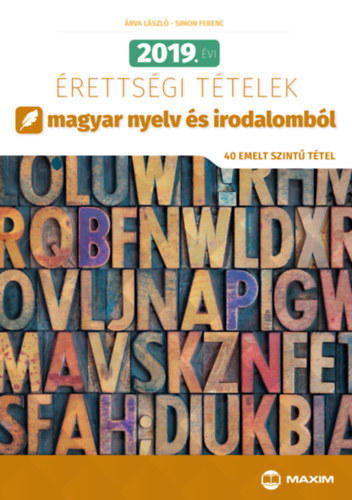 Simon Ferenc rva Lszl - 2019. vi rettsgi ttelek magyar nyelv s irodalombl