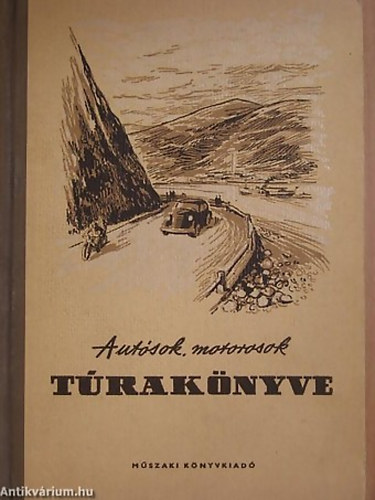 Feledy Bla  (szerk.) - Autsok, motorosok traknyve