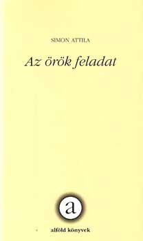 Simon Attila - Az örök feladat