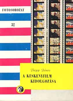 Papp J�nos - A keskenyfilm kidolgoz�sa (Fotosorozat 32)