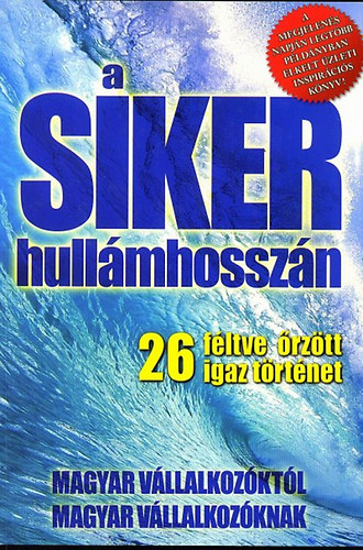 A siker hull�mhossz�n - 26 f�ltve �rz�tt igaz t�rt�net