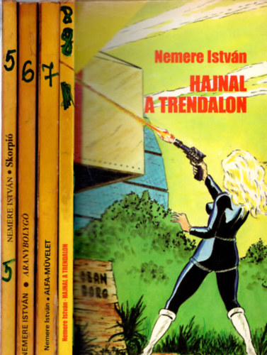 Nemere Istv�n - 4 db Nemere Istv�n (Aranybolyg� + Alfa- m�velet + Hajnal a trendalon + Skorpi� )