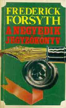 Frederick Forsyth - A negyedik jegyzőkönyv