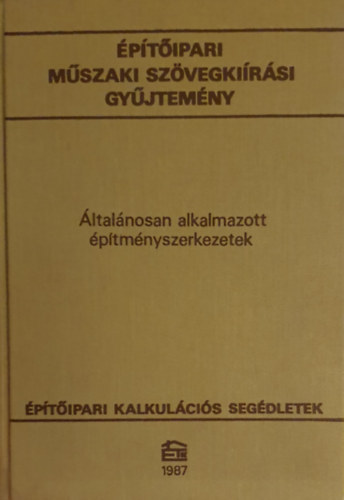 ptipari Mszaki Szvegkirsi Gyjtemny - ltalnosan alkalmazott ptmnyszerkezetek
