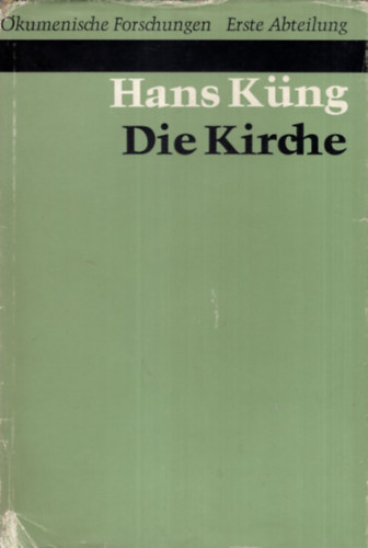 Hans Küng - Die Kirche ( Az egyház )