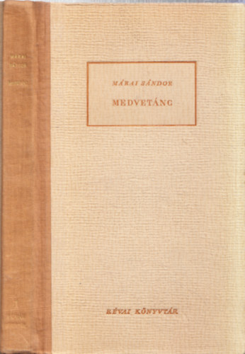 M�rai S�ndor - Medvet�nc (I. kiad�s)