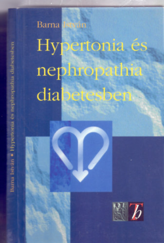 Dr. Barna Istvn - Hypertonia s nephropathia diabetesben (21 brval)