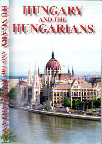 S. J. Magyar�dy - Hungary and the Hungarians (For Research and Information Only)