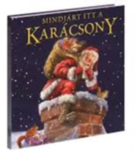 Clement C. Moore - Mindjrt itt a Karcsony