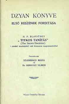 Blavatsky-Szlemenics-Henney - Dzyan könyve első részének fordítása \(Titkos tanítás c. munkából)
