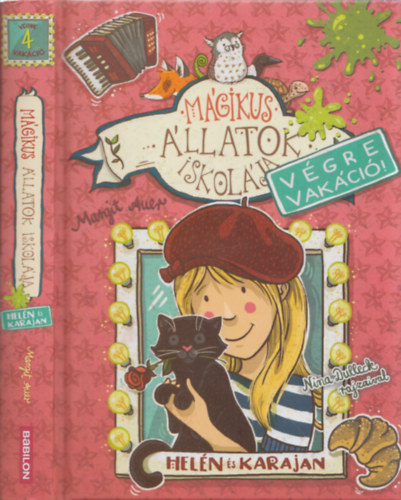 Margit Auer - Mágikus állatok iskolája - Végre vakáció 4. (Helén és Karajan)