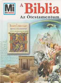 Reimar Gilsenbach - A Biblia: Az testamentum (Mi micsoda)