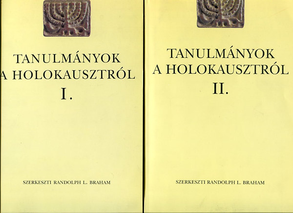 Randolph L. Braham (szerk.) - Tanulmányok a holokausztról I-II.