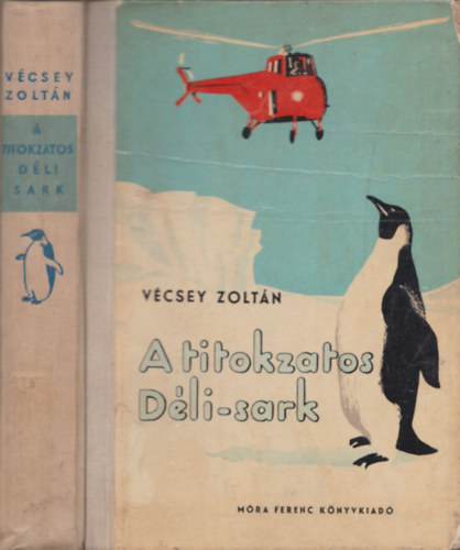 Vécsey Zoltán - A titokzatos Déli-sark