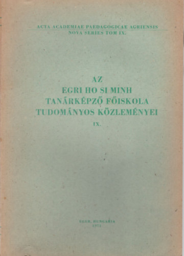 Dr. Köves József (szerk.) - Az Egri Ho Si Minh Tanárképző Főiskola Tudományos Közleményei IX.
