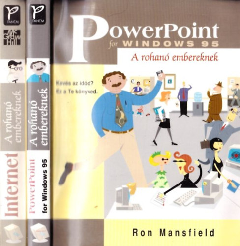 Ron Mansfield, Christian Crumlish - A rohan embereknek sorozat 2 db ktete: PowerPoint + Internet