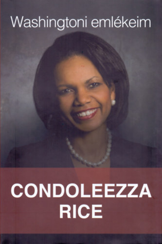Condoleezza Rice - Washingtoni emlkeim