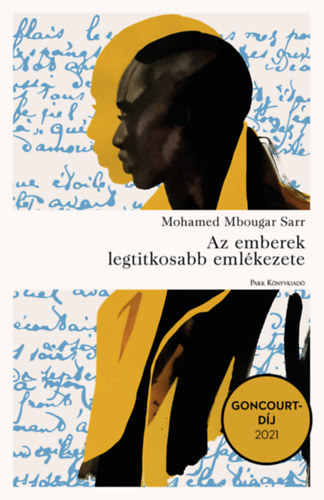 Mohamed Mbougar Sarr - Az emberek legtitkosabb eml�kezete