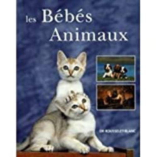 Dr Rousselet-Blanc - Les b�b�s animaux