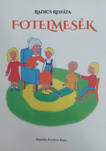 Kondora Be�ta  Radics Ren�ta (ill.) - Fotelmes�k
