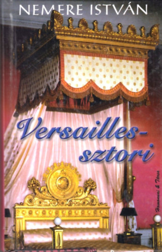Nemere Istvn - Versailles-sztori