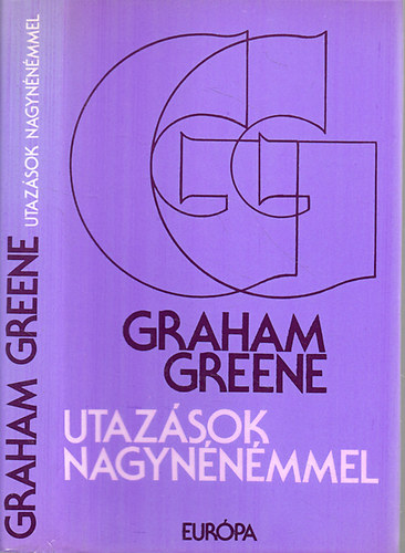 Graham Greene - Utazások nagynénémmel