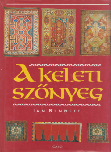 Ian Bennett - A keleti sz�nyeg
