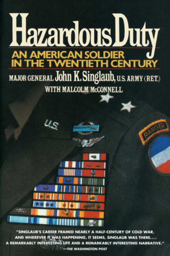 John K. Singlaub - Hazardous Duty - An American Soldier in the Twentieth Century