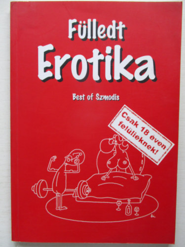 Szmodis Imre - Fülledt Erotika - Best of Szmodis - Csak 18 éven felülieknek!