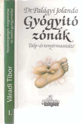 Dr. Pal�gyi Jolanda, V�radi Tibor, Then M�ria - 3 db. term�szetgy�gy�szat (Gy�gy�t� z�n�k + N�pbetegs�gek megel�z�se �s szel�d gy�gym�djai 1. + Biokozmetikumok gy�gyn�v�nyei)