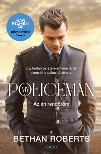 Bethan Roberts - My Policeman - Az �n rend�r�m