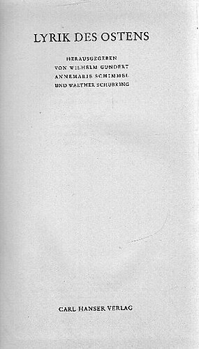 Lyrik des Ostens. Herausgegeben von Wilhelm Gundert, Annemarie Schimmel und Walther Schubring