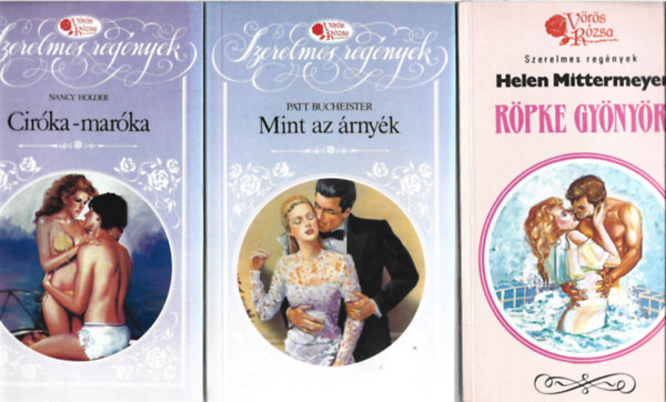 3 db Vörös Rózsa könyv, Nancy Holder: Ciróka-maróka, Patt Bucheister: Mint az árnyék, Helen Mittermeyer: Röpke gyönyör