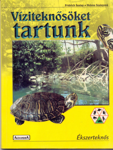 Fridrich Szalayova, H. Szalay - Víziteknősöket tartunk - Ékszerteknős