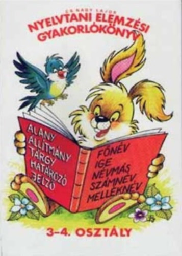 Cs.Nagy Lajos - Nyelvtani elemz�si gyakorl�k�nyv 3-4. oszt�ly