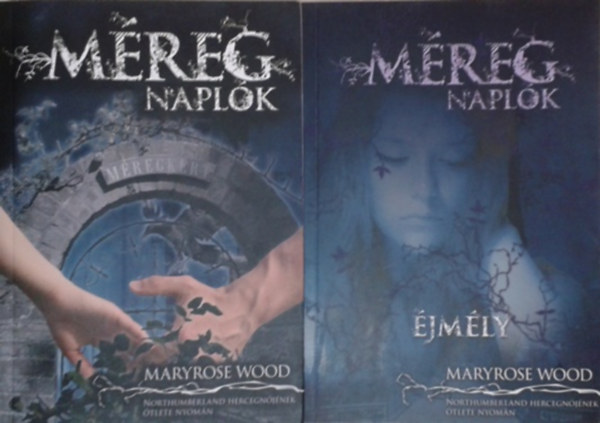 Maryrose Wood - Méregnaplók + Méregnaplók - Éjmély