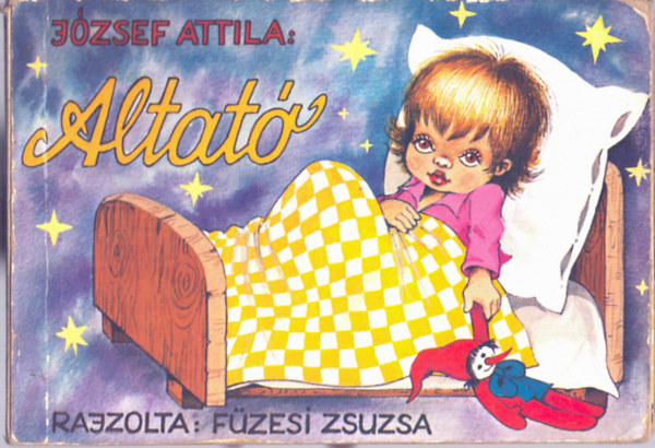 Jzsef Attila - Altat - Fzesi Zsuzsa rajzaival