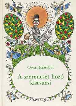 Osvt Erzsbet - A szerencst hoz kiscsacsi