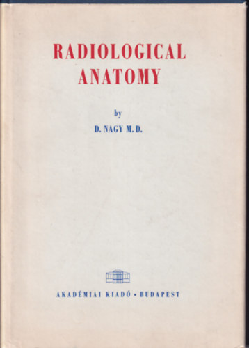 D. Nagy M. D. - Radiological anatomy
