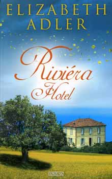 Elizabeth Adler - Rivira Hotel