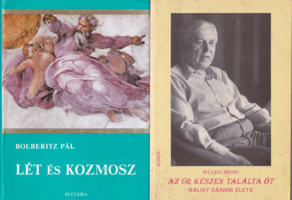 ifj. Lele Jzsef, Bolberitz Pl, Szab Ferenc - 4 db Valls: Jzus Krisztus tegnap s ma, brahmtl Jzusig, Lt s kozmosz, Az r kszen tallta t.