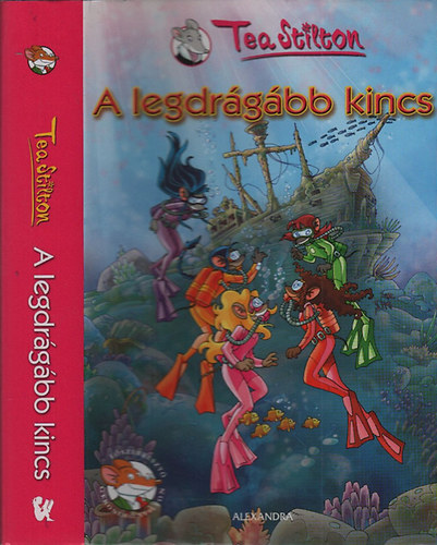 Tea Stilton - A legdr�g�bb kincs