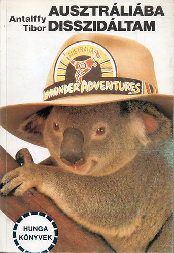 Antalffy Tibor - Ausztr�li�ba disszid�ltam