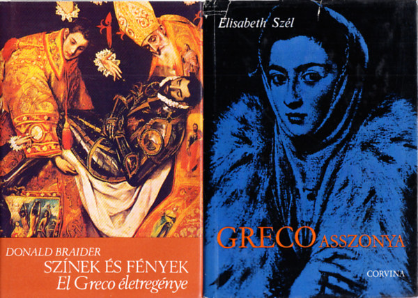 Elisabeth Szl Donald Braider - Sznek s fnyek (El Greco letregnye) + Greco asszonya (2 m)