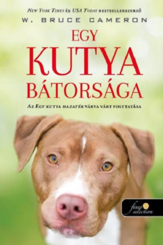 W. Bruce Cameron - Egy kutya b�tors�ga