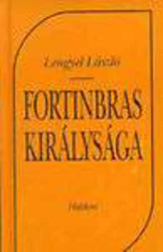 Lengyel Lszl - Fortinbras kirlysga